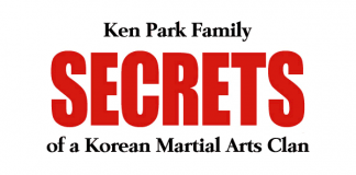 Ken Park Family Secrets of a Korean Martial Arts Clan