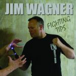 Jim Wagner Fighting Tips