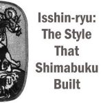 Isshin-ryu: The Style that Tatsuo Shimabuku Built