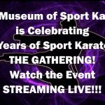 Museum of Sport Karate The Gathering Live