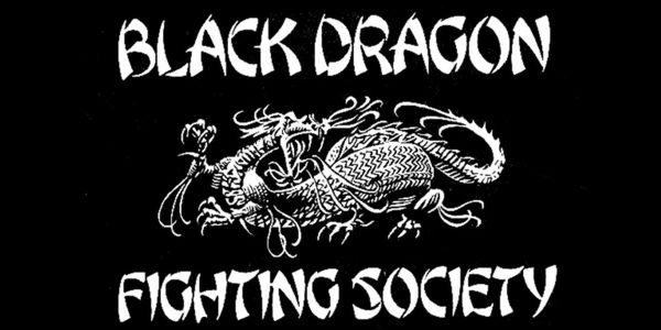 The Black Dragon Fighting Society A Family