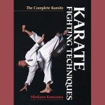 Karate Fighting Techniques: The Complete Kumite