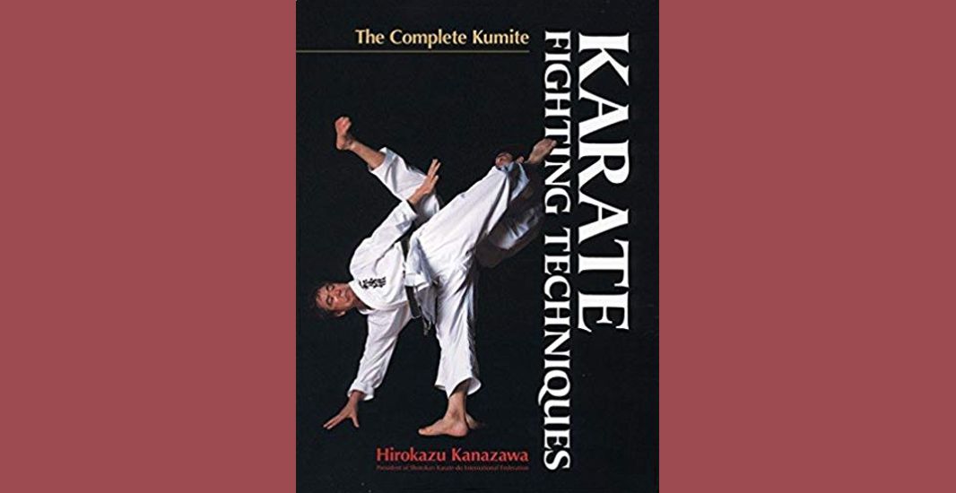 Karate Fighting Techniques: The Complete Kumite