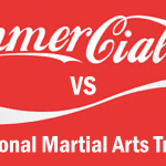 Traditional Martial Arts Training VS. Commercialism