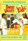 Julie the Karate Kid (Sweet Valley Kids, 52)