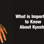 What is Important to Know About Kyusho
