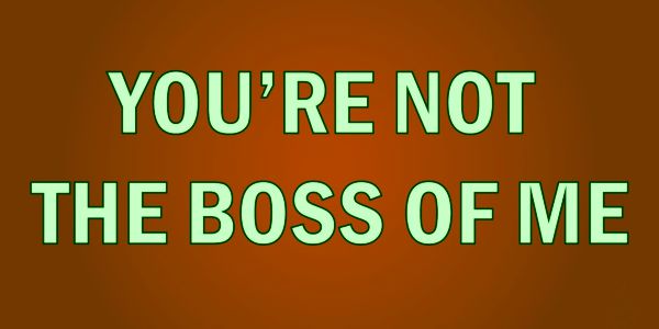 Dave Kovar: Who is the Boss of You?