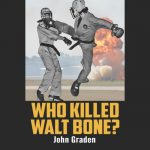 Who Killed Walt Bone