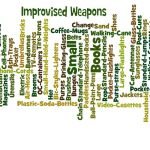 Improvised Weapons