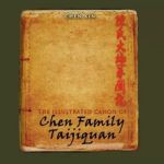 The Illustrated Canon of Chen Family Taijiquan