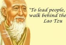 To lead people, walk behind them. Lao Tzu