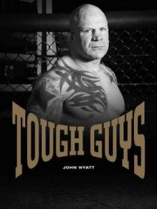 Tough Guys by John Wyatt