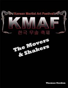 Korean Martial Arts Festival Book, The Movers & Shakers.