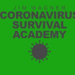 Jim Wagner Coronavirus Survival Academy